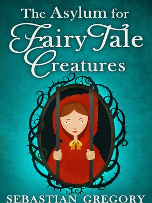 cover image of The Asylum For Fairy-Tale Creatures